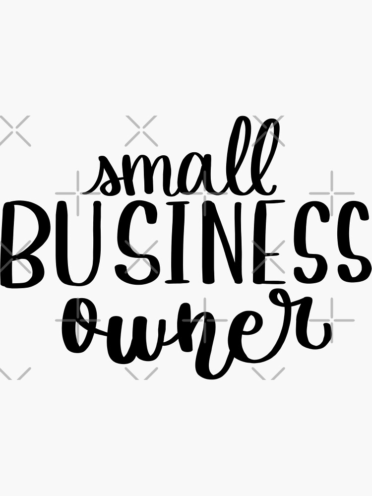 "Small Business Owner Stylish Calligraphy" Sticker for Sale by dniise