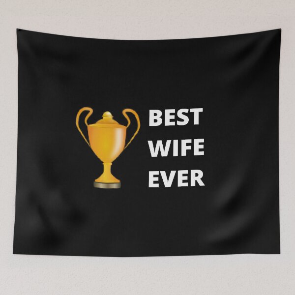 Item preview, BEST WIFE EVER designed and sold by uniqueitems.