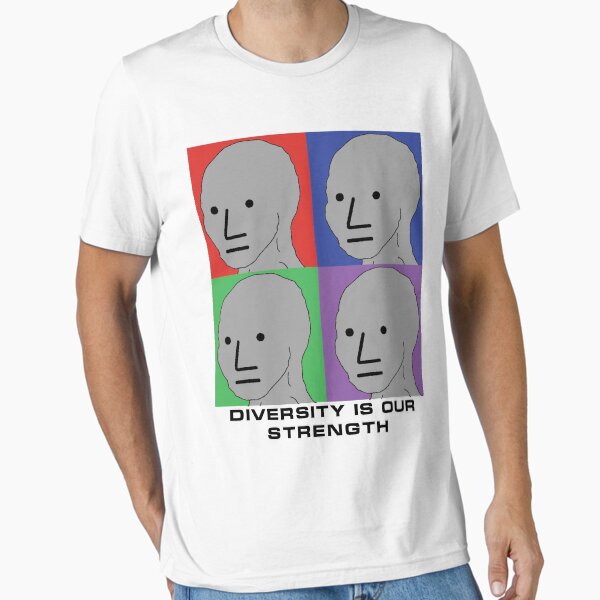 Npc Meme Shirt Diversity Is Our Strength Tee Shirt Npc Meme Shirt Diversity Is Our Strength Tee Shirt