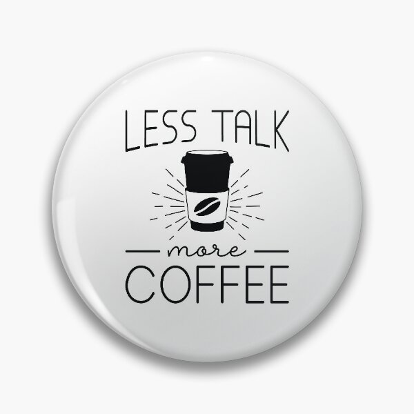 Item preview, Less Talk More Coffee designed and sold by cherrific.