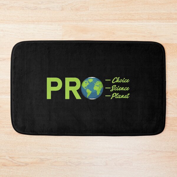 Item preview, Pro Choice Pro Science Pro Planet Environment Leftie Liberal designed and sold by wackodesign.