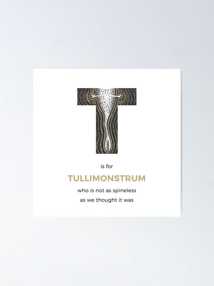 Alternate view of T is for Tullimonstrum Poster