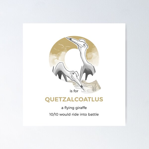 Item preview, Q is for Quetzalcoatlus designed and sold by Franz Anthony.