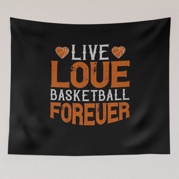 Artikelvorschau, Live Love Basketball Forever - Basketball entworfen und verkauft von dm4design.