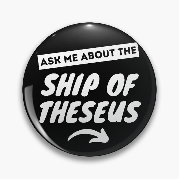 Item preview, Ship Of Theseus Thought Experiment Theory Explained designed and sold by wackodesign.