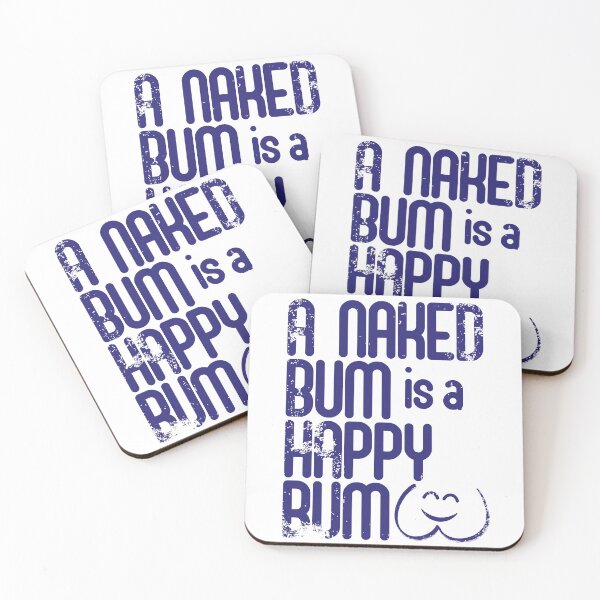 Item preview, A Naked Bum is a Happy Bum Naturist Nudist Lifestyle designed and sold by NaturistGifts.