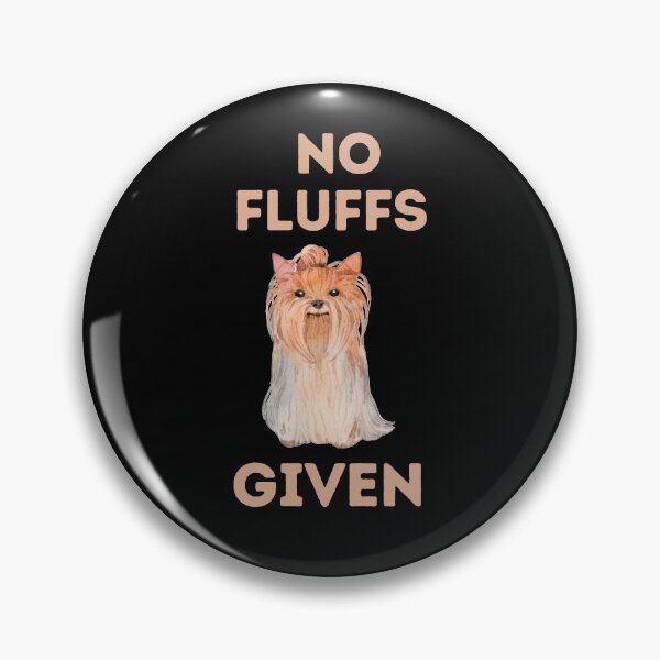 Item preview, No fluffs given - cute yorkshire terrier, funny dog sayings. designed and sold by Theleochick.