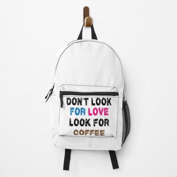 Item preview, Don't look for love look for coffee designed and sold by shaakir.
