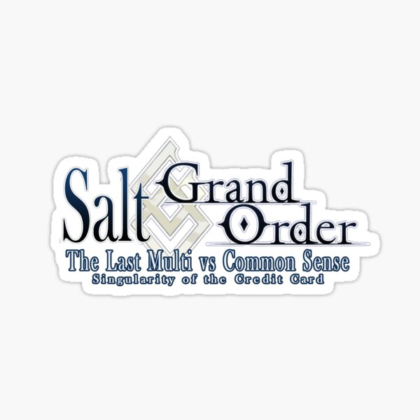 Salt Grand Order Sticker