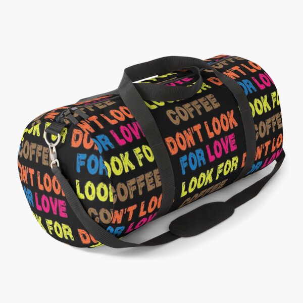 Item preview, Don't look for love look for coffee designed and sold by shaakir.