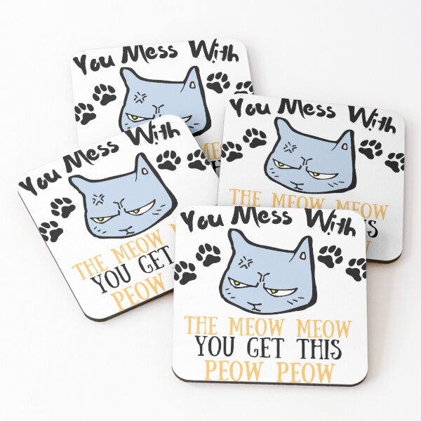 Item preview, you mess with the meow meow you get this peow peow designed and sold by Mohamed Amine Kadri.