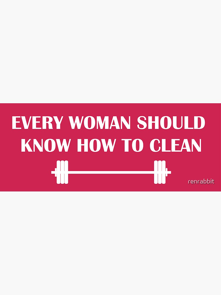 Thumbnail 3 of 3, Sticker, Every Woman Should Know How to Clean designed and sold by renrabbit.