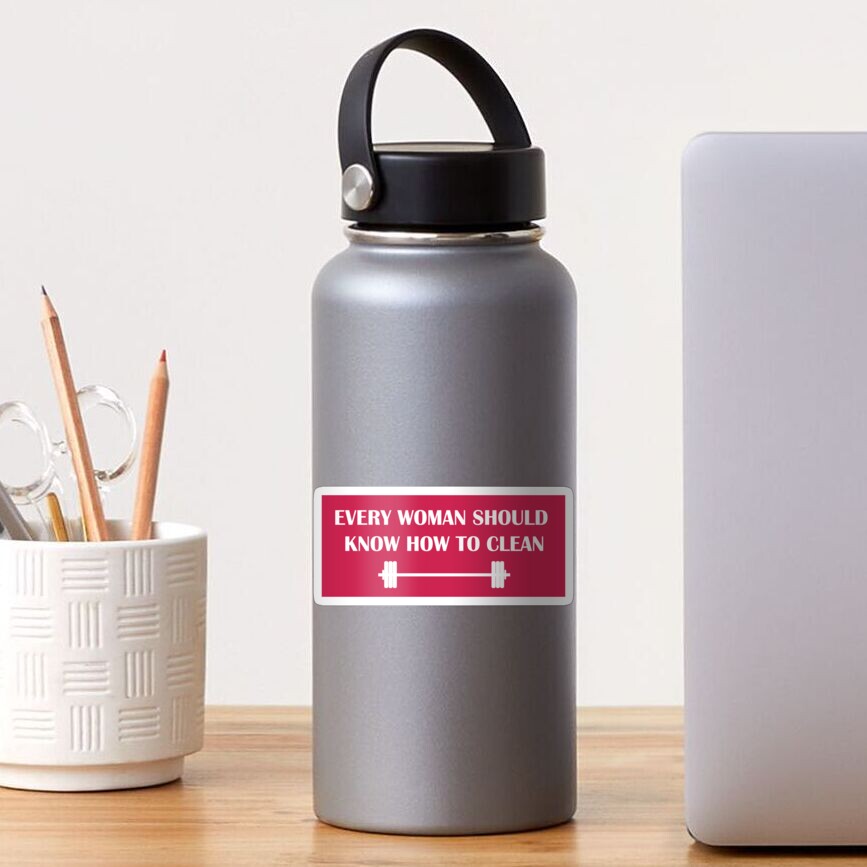 Every Woman Should Know How to Clean Sticker