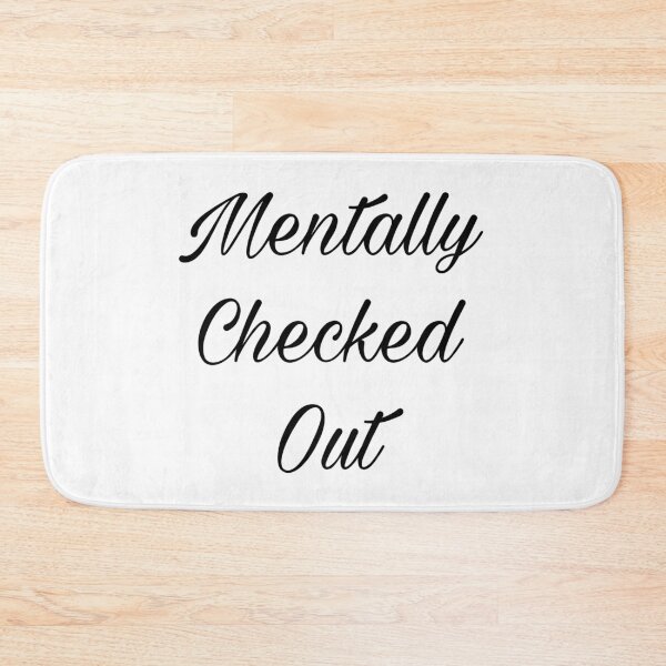 Item preview, Mentally Checked Out designed and sold by Yeewen1234.