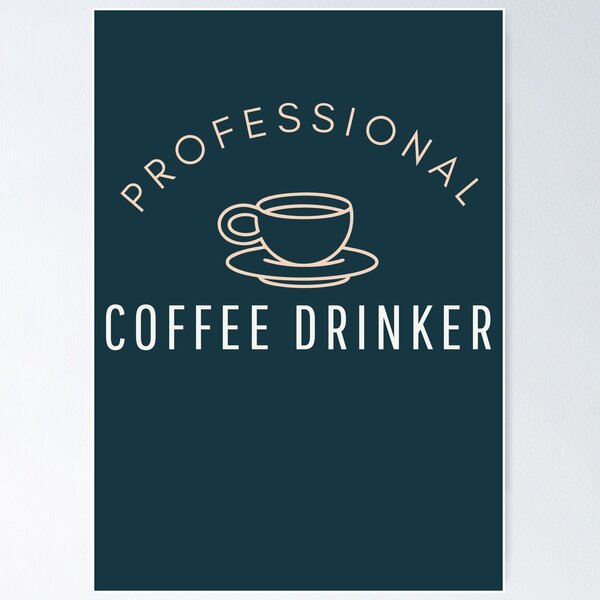 Artikel-Vorschau von Professioneller Kaffeetrinker – Design für Kaffeeliebhaber, designt und verkauft von felixpauli.