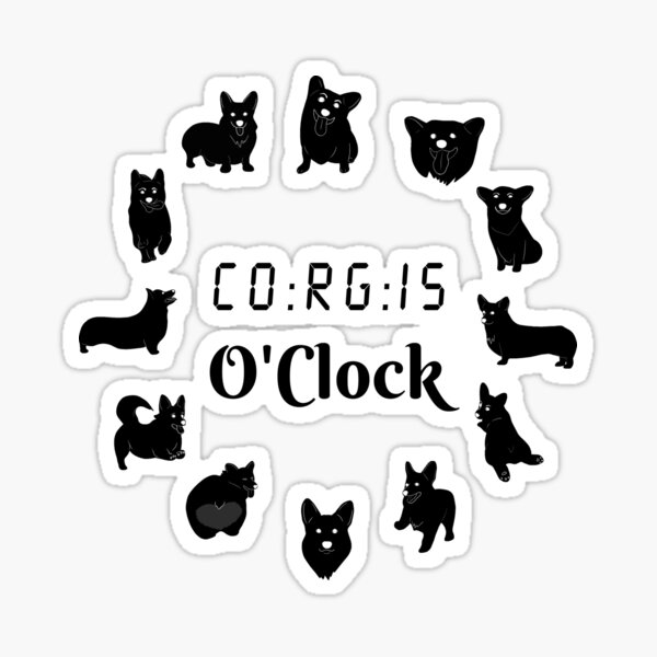 Corgi Time, Pugs O Clock, Black Corgis Gifts - MySkyPet Sticker