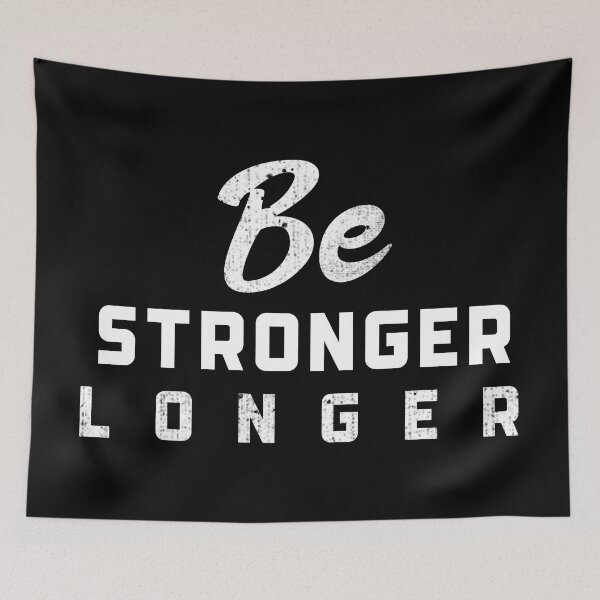 Item preview, Be Stronger Longer designed and sold by YOYOCollection.