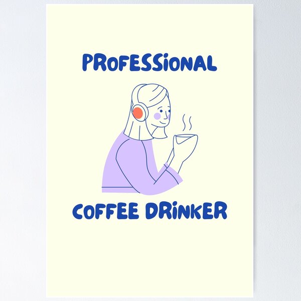 Artikel-Vorschau von Professioneller Kaffeetrinker – Design für Kaffeeliebhaber, designt und verkauft von felixpauli.