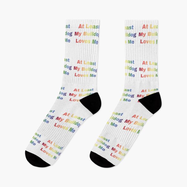 Item preview, At Least My Bulldog Loves Me designed and sold by Yeewen1234.