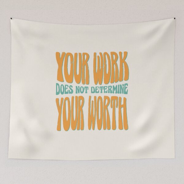 Item preview, your work does not determine your worth in orange and turquoise  designed and sold by prismatic paper co.