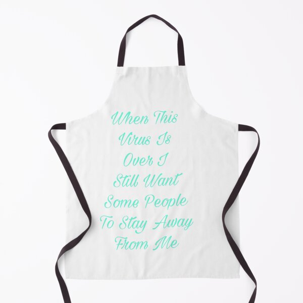 Item preview, When This Virus Is Over I Still Want Some People To Stay Away From Me designed and sold by Yeewen1234.