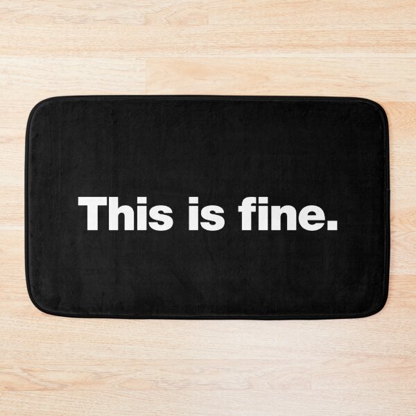 Item preview, This is fine. designed and sold by chestify.