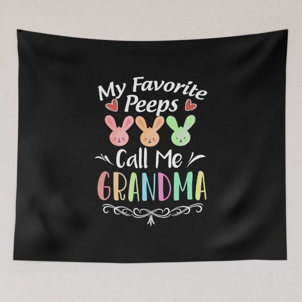 Item preview, My Favorite Peeps Call Me Grandma designed and sold by Thevulcano.