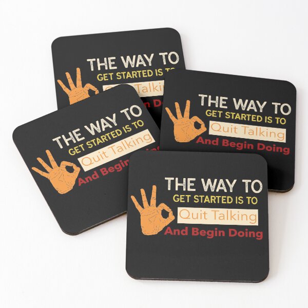 Item preview, The Way To Get Started Is To Quit Talking And Begin Doing designed and sold by ThinkAndReflect.