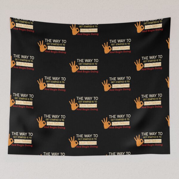 Item preview, The Way To Get Started Is To Quit Talking And Begin Doing designed and sold by ThinkAndReflect.