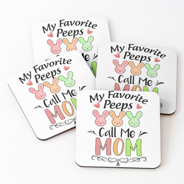 Item preview, My Favorite Peeps Call Me Mom designed and sold by Thevulcano.