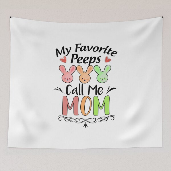Item preview, My Favorite Peeps Call Me Mom designed and sold by Thevulcano.