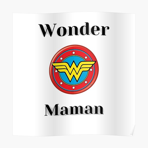 Download Wonder Mom Posters Redbubble