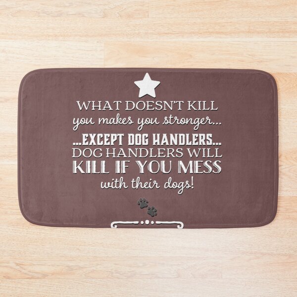 Item preview, Dog Handlers Won't Make You Stronger designed and sold by Shanna  Dugan.