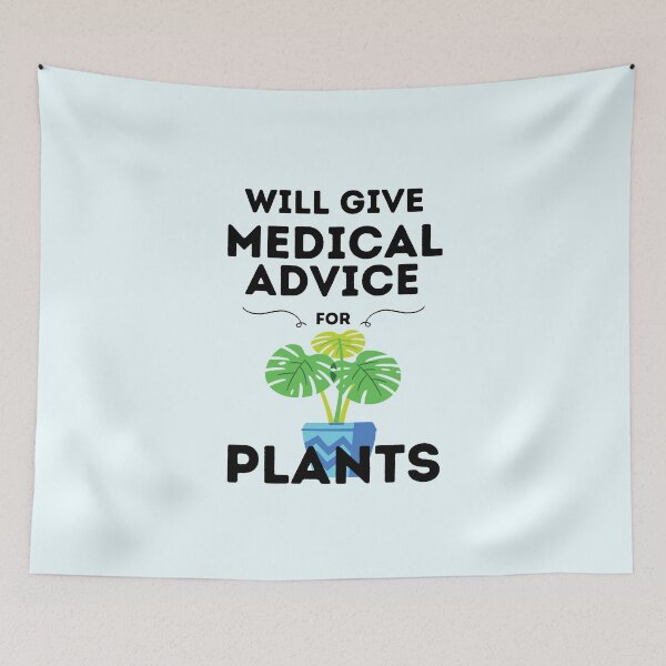 Item preview, Will Give Medical Advice For Plants designed and sold by DocTeen.