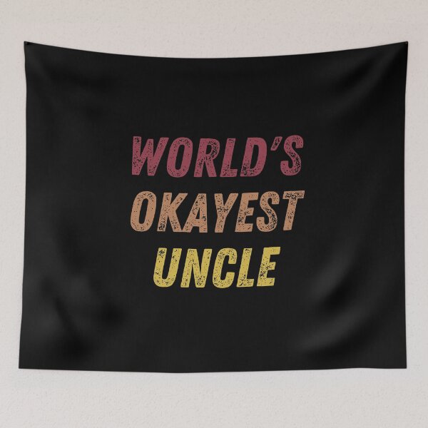 Item preview, World's Okayest Uncle designed and sold by vibrantyy.