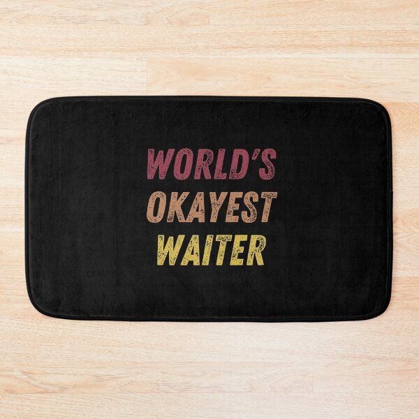 Item preview, World's Okayest Waiter designed and sold by vibrantyy.