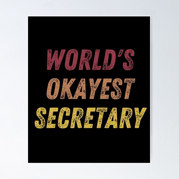 Item preview, World's Okayest Secretary designed and sold by vibrantyy.