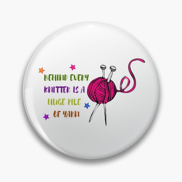 Item preview, Behind every Knitter is huge pile of yarn designed and sold by NeXore.