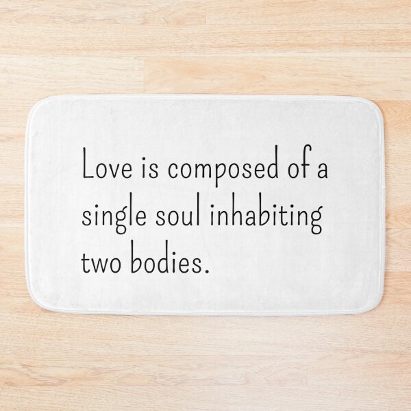 Item preview, Love is coposed of a single soul inhabiting two bodies designed and sold by gloriasd14.