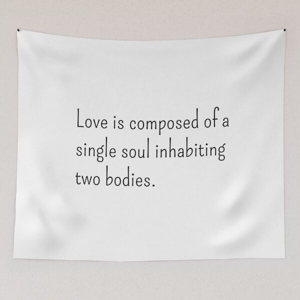 Item preview, Love is coposed of a single soul inhabiting two bodies designed and sold by gloriasd14.