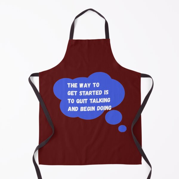 Item preview, The Way To Get Started Is To Quit Talking and Begin Doing designed and sold by KAMRAN HASSAN.
