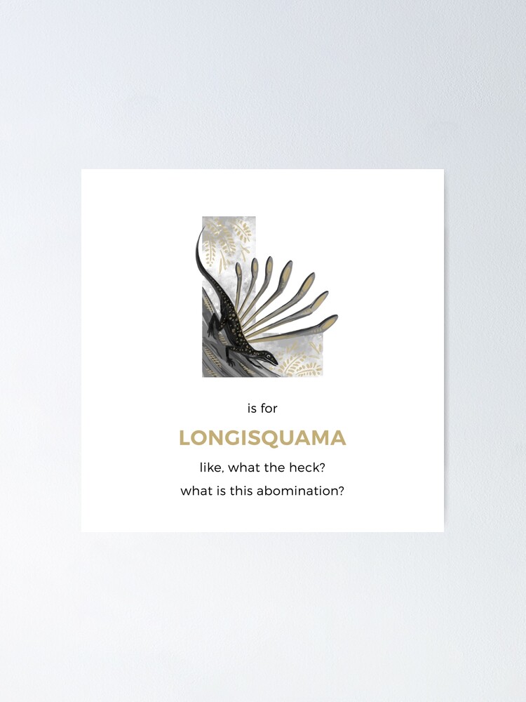 Alternate view of L is for Longisquama Poster
