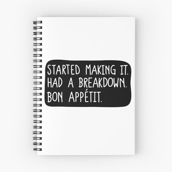 Item preview, Started making it. Had a breakdown. Bon Appetit. designed and sold by Loisfitzyuk.
