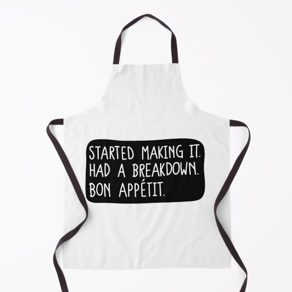 Item preview, Started making it. Had a breakdown. Bon Appetit. designed and sold by Loisfitzyuk.