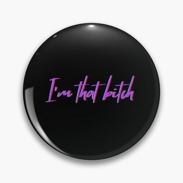 Item preview, IM THAT BITCH, GROOVY, GLITCH designed and sold by Happy  Soul Store.