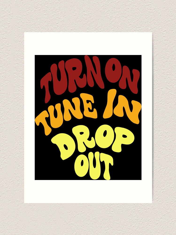 Timothy Leary Turn On Tune In Drop Out