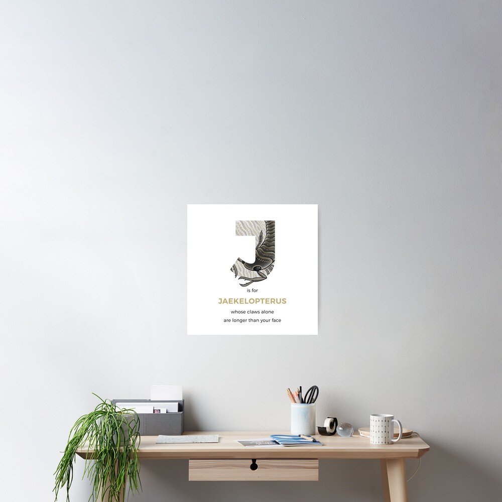 J is for Jaekelopterus Poster
