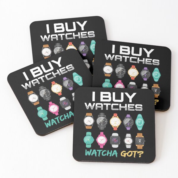 Item preview, I Buy Watches Watcha Got Watches designed and sold by MooonTees.