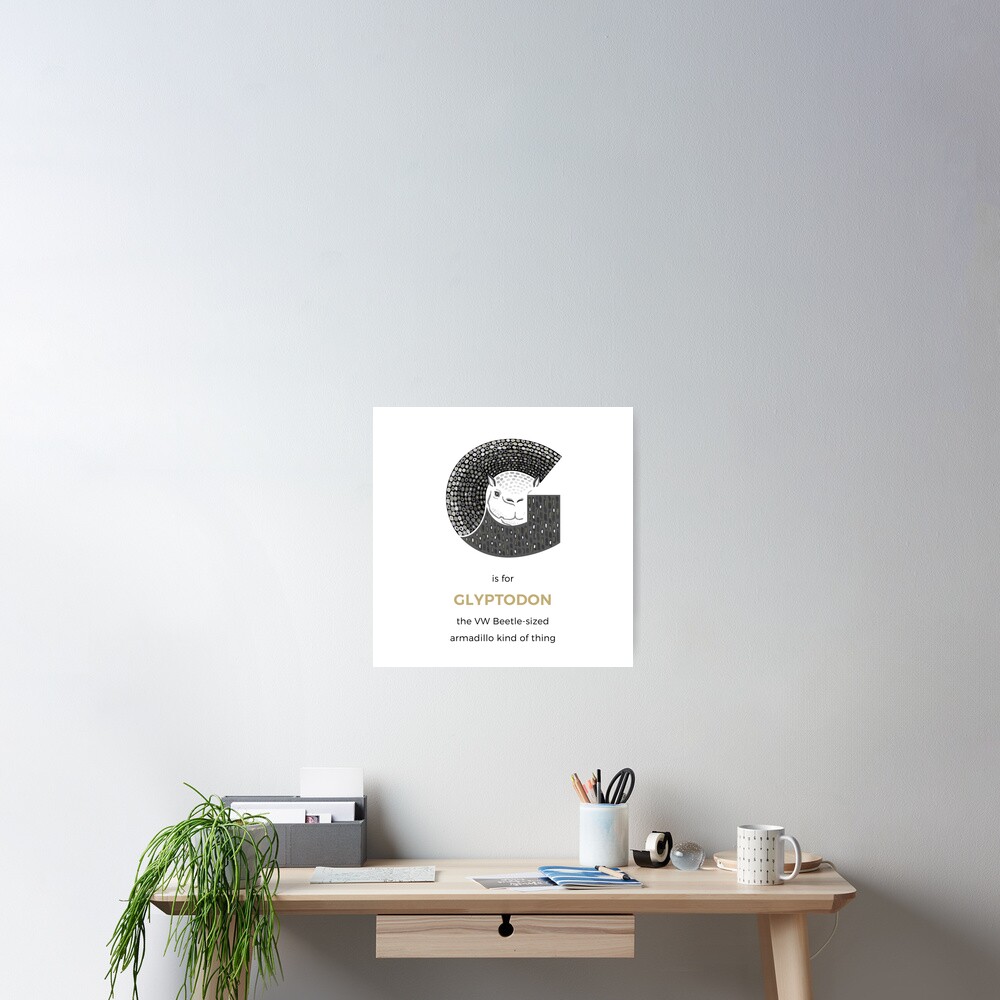 G is for Glyptodon Poster