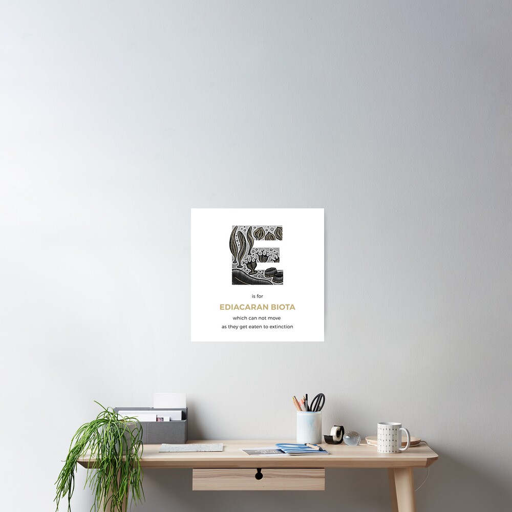 E is for Ediacaran Biota Poster